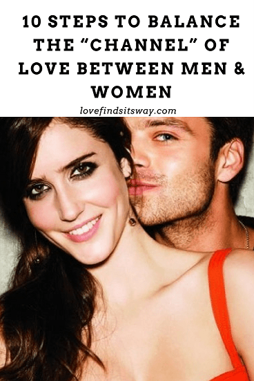 10-steps-to-balance-the-channel-of-love-between-men-and-women